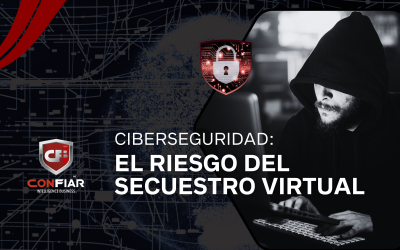 CIBERSEGURIDAD: EL RIESGO DEL SECUESTRO VIRTUAL
